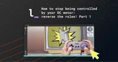How to stop being controlled by your DC motor: reverse the roles! Part 1