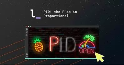 PID: the P as in Proportional