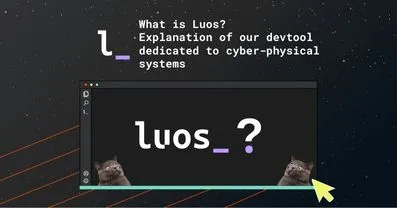 What is Luos? Explanation of our devtool dedicated to embedded, edge and cyber-physical systems