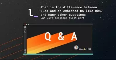 What is the difference between Luos and an embedded OS like ROS? Q&A live