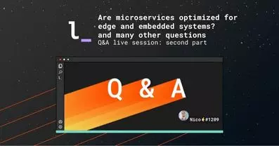 Are microservices optimized for edge and embedded systems? Q&A live