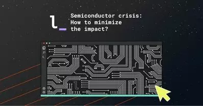 Semiconductor crisis: how to minimize the impact?